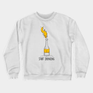 Start Drinking Crewneck Sweatshirt